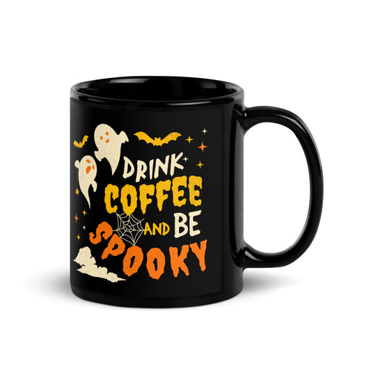 Drink Coffee and be Spooky Black Glossy Mug