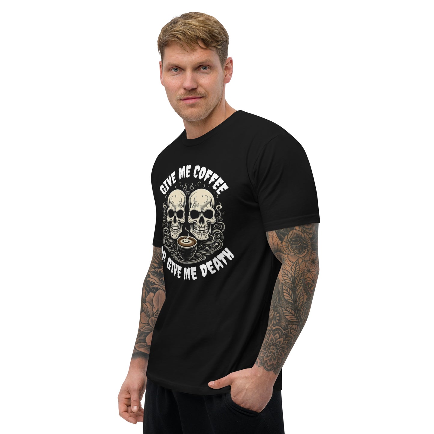 Give Me Coffee Or Give Me Death Short Sleeve T-shirt