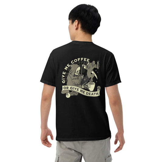 Give me Coffee or Give me Death T-Shirt
